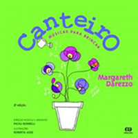 Canteiro – músicas para brincar, Margareth Darezzo (Editora Ática)