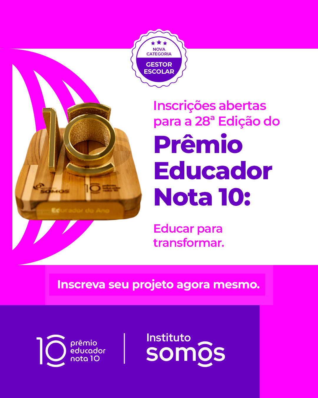 Banner da 28ª Edição do Prêmio Educador Nota 10: Educar para transformar.