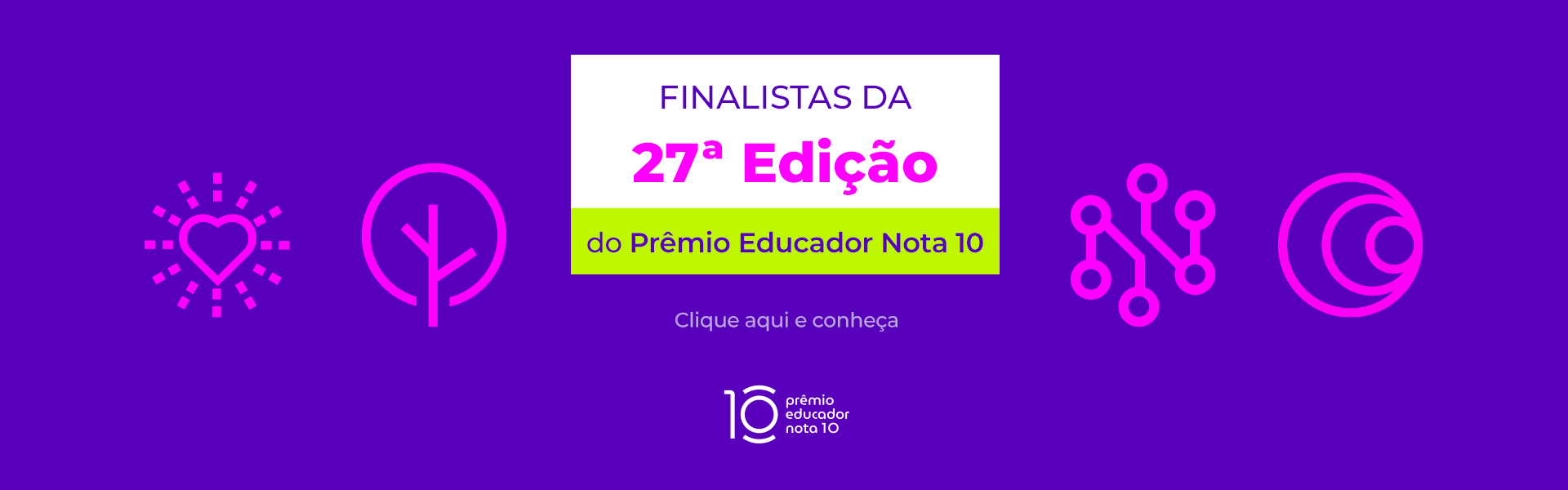Finalistas da 27ª Edição do Prêmio Educador Nota 10 | 2026