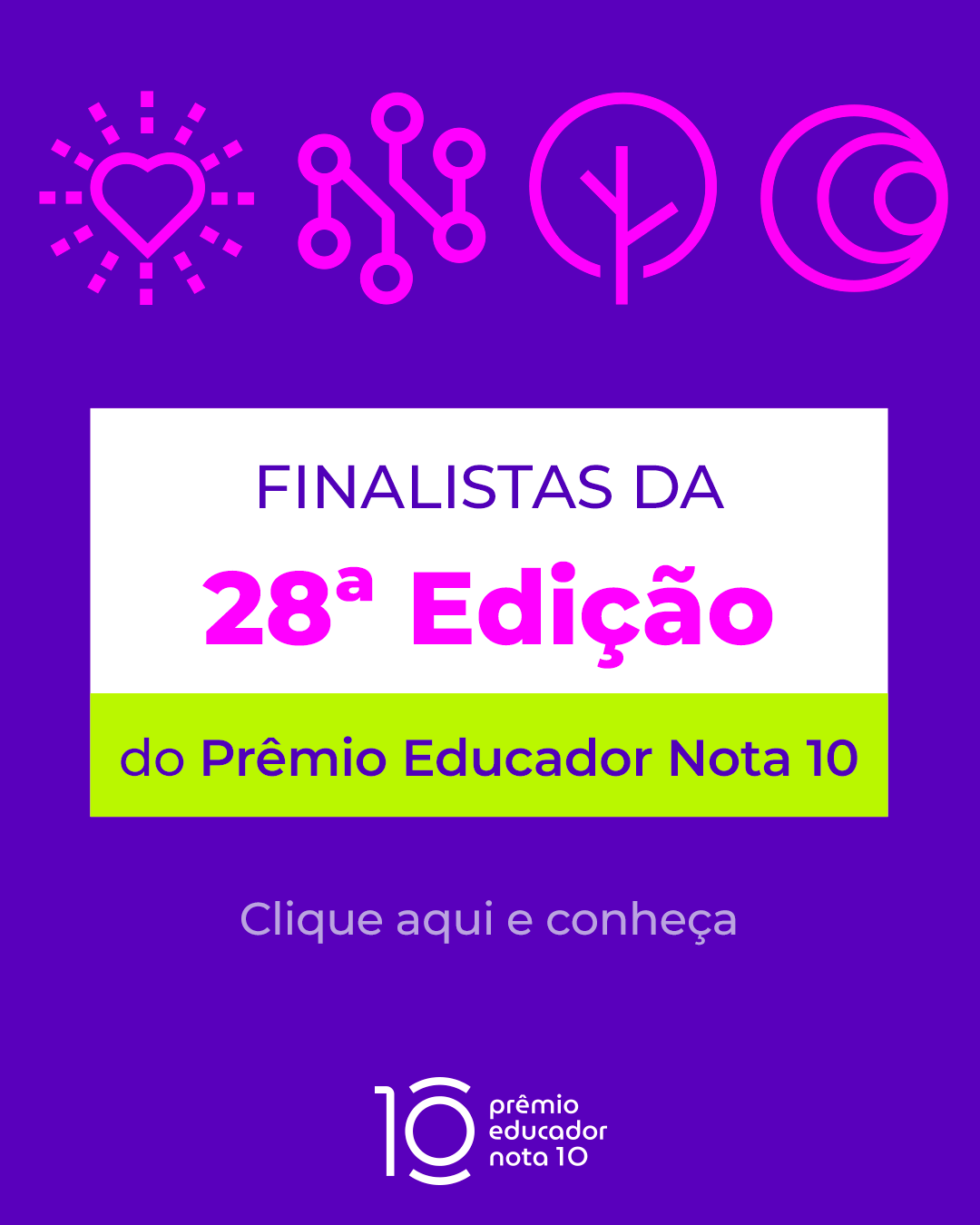 Finalistas da 28ª Edição do Prêmio Educador Nota 10 | 2026